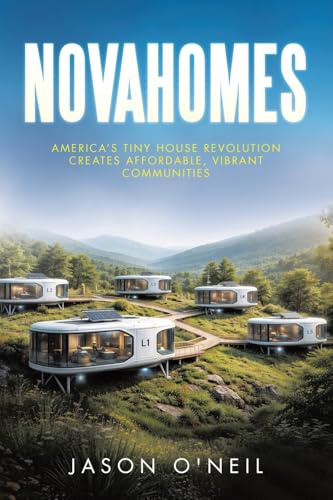 NOVAHOMES: America’s Tiny House Revolution Creates Affordable, Vibrant Communities