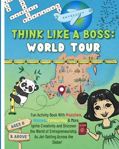 Think Like a Boss: World Tour: Career-themed Fun Activity Book with an Interactive Story. Discover Designing, Vision, & Entrepreneurship with Engaging ... & More! (Think Like a Boss Activity Books)