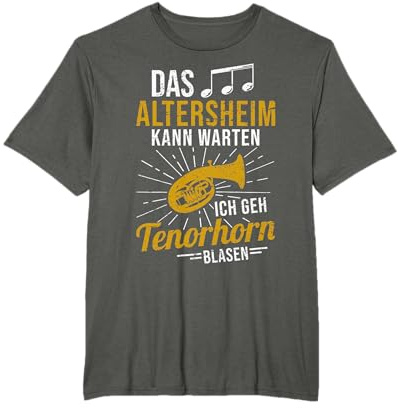 Tenorhornist Musiker das Altersheim kann warten Tenorhorn T-Shirt