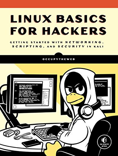 Linux Basics for Hackers: Getting Started with Networking, Scripting, and Security in Kali (English Edition)