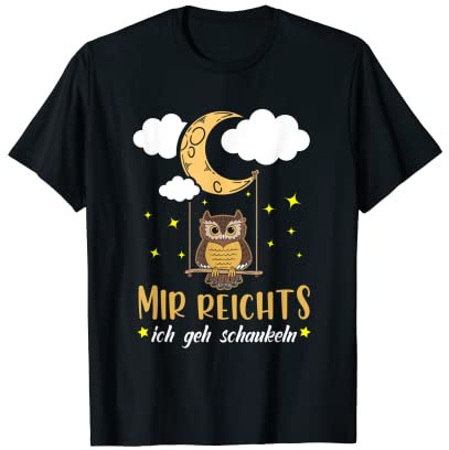 Mir Reichts Ich Geh Schaukeln T-Shirt