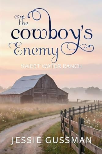 The Cowboy's Enemy (Sweet Water Ranch Western Cowboy Romance, Band 9)