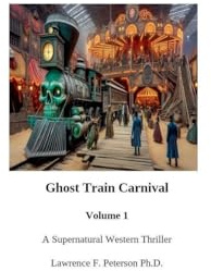 Ghost Train Carnival (Ghost Train Carnival Trilogy, Band 1)