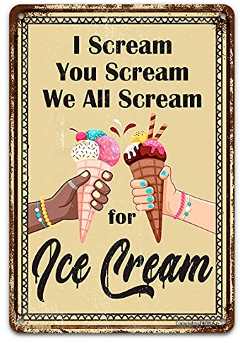 Eiscreme-Blechschild, I Scream You Scream We All Scream For Ice Cream Retro Vintage Funny Metal Art Painting Plakat für Party Cold Drink Shop Bar Home Kitchen Truck, 30,5 x 20,3 cm