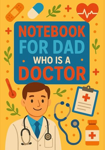 Notebook for Dad Who Is a Doctor | Graph Journal: 120 Pages | Glossy Cover | Cute & Funny Gift for Father's Day, Birthday or Everyday Use | Format A5