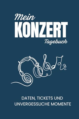 Konzerttagebuch A5 zum Ausfüllen – Erinnerungen & Tickets festhalten: 48 Konzerte dokumentieren mit Übersicht & Jahresrückblick (Mein Konzerttagebuch A5)
