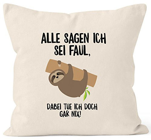 MoonWorks Kissen-Bezug mit Faultier Alle Sagen ich sei faul, dabei tue ich doch gar nix! Kissen-Hülle Deko-Kissen 40x40 Baumwolle Natur Unisize