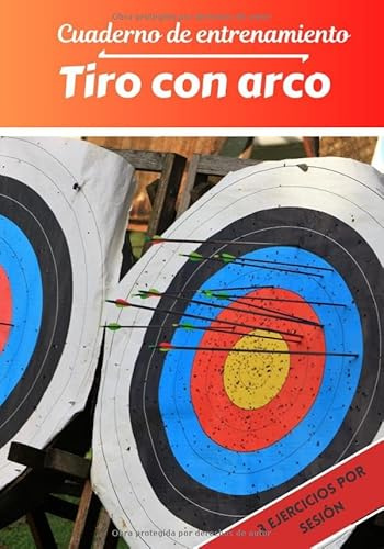 Cuaderno de entrenamiento Tiro con arco: Planificación y seguimiento de las sesiones deportivas | Objetivos de ejercicio y entrenamiento para ... deportiva: Tiro con arco | Idea de regalo |