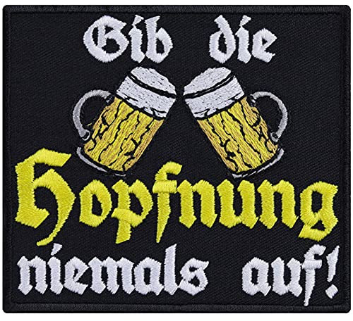 Bierliebhaber Geschenk Gib die Hopfnung niemals auf Aufnäher/Aufbügler Biker Patch lustiger Spruch | Beer Lover Fussballfan Applikation für Jacken/Jeans/Taschen | 90x80mm
