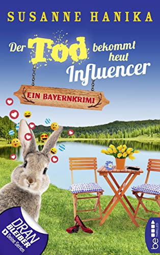 Der Tod bekommt heut Influencer: Ein Bayernkrimi (Sofia und die Hirschgrund-Morde 14)