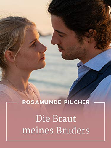 Rosamunde Pilcher: Die Braut meines Bruders