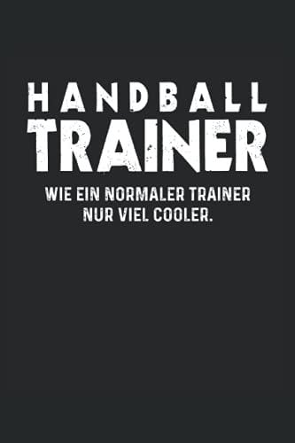 Handball Trainer Notizbuch (liniert) Handballer Lustiges Handball
