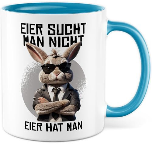 Tasse Osterhase mit Spruch lustig Geschenk Eier sucht man nicht - Eier hat man Kaffeetasse Osterhase Hase Ostereier Geschenkidee für Mann Männer Osterdeko Ostertasse Witz schwarzer Humor