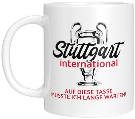 Stuttgart Tasse - Champions - Für diese Tasse musste ich lange warten - Fussball (Weiss)