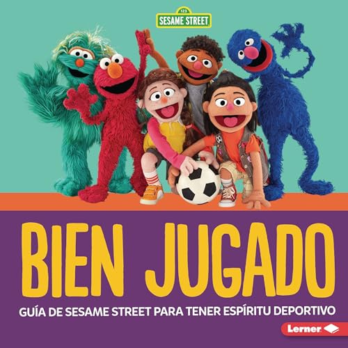 Bien jugado/ Good Game: Guía De Sesame Street Para Tener Espíritu Deportivo/ a Sesame Street Guide to Being a Good Sport