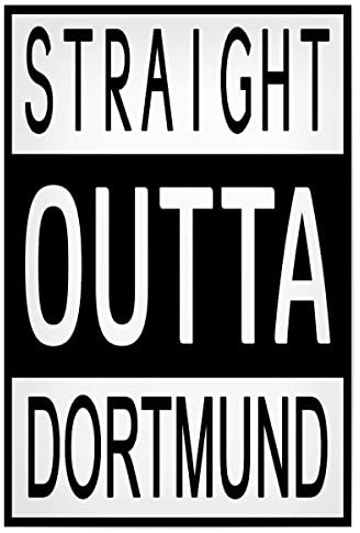 artboxONE Poster 45x30 cm Dortmund Städte Dortmund - Bild Straight Outta Dortmund Nordrhein-Westfalen nrw