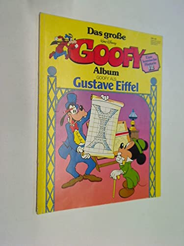 Das große Goofy Album 12, Gustave Eiffel, ERSTAUSGABE 1980, Ehapa Disney Comic Album