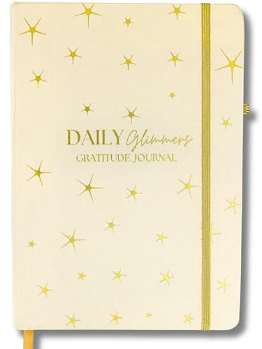 The Daily Glimmers Dankbarkeitstagebuch, ein 5-Minuten-Tagebuch mit Aufforderungen zur Selbstpflege und Dankbarkeit, Affirmations- und Achtsamkeitstagebuch, um sich jeden Tag besser zu fühlen,