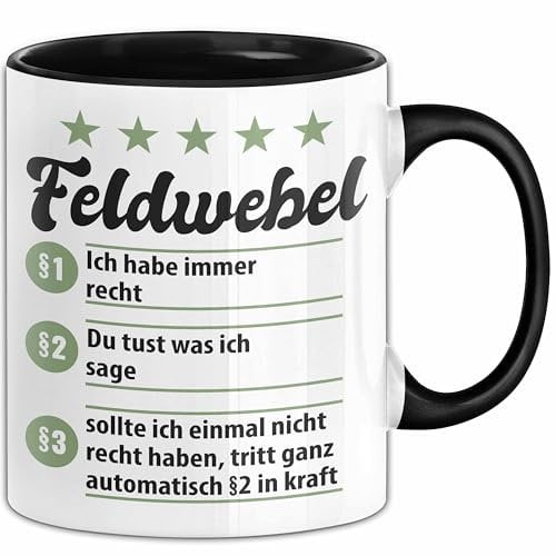 Feldwebel Tasse Geschenk Spruch Lustige Geschenkidee für Feldwebel Kaffee-Becher (Schwarz)