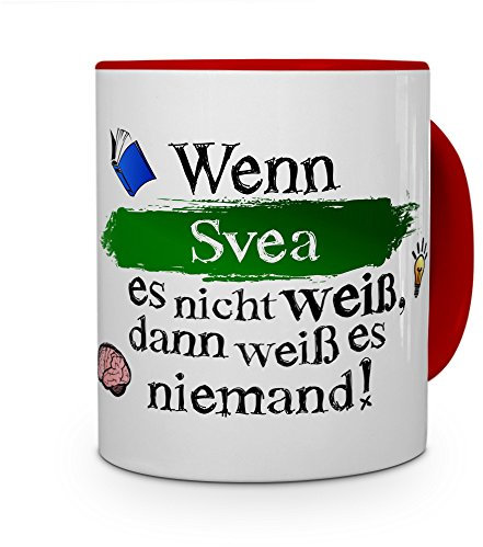 printplanet Tasse mit Namen Svea - Layout: Wenn Svea es Nicht weiß, dann weiß es niemand - Namenstasse, Kaffeebecher, Mug, Becher, Kaffee-Tasse - Farbe Rot