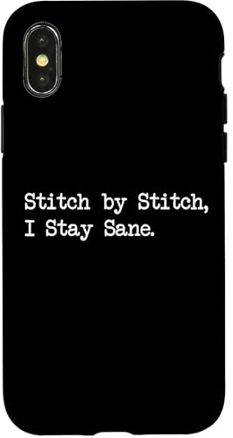 Stitch by Stitch I Stay Sane Funny Knitting Quotes Case for iPhone X/XS