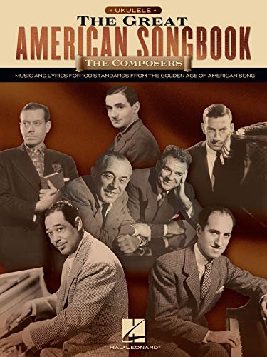 The Great American Songbook: The Composers: For Ukulele (English Edition)