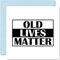 Stuff4 Geburtstagskarte zum 40. / 50. / 60. / 70. Geburtstag lustige Karte – Old Lives Matter Oldi-Karte Sie oder Ihn 145 mm x 145 mm Vater Mutter Großmutter Großvater Geburtstag Weihnachten Vatertag