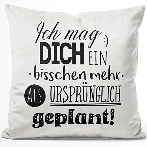 JUNIWORDS Kissen, Ich mag Dich EIN bisschen mehr als ursprünglich geplant!, 40 x 40 cm, Flauschig Samtweich Weich