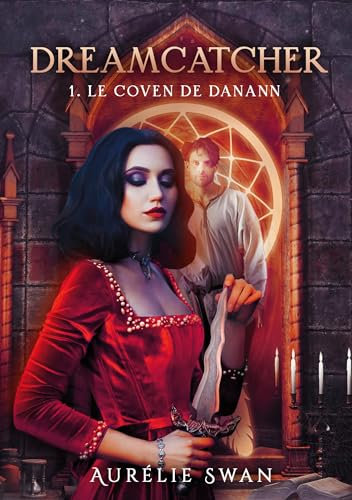 Dreamcatcher: Tome 1 Le coven de Danann (French Edition)