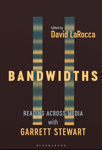 Bandwidths: Reading Across Media with Garrett Stewart