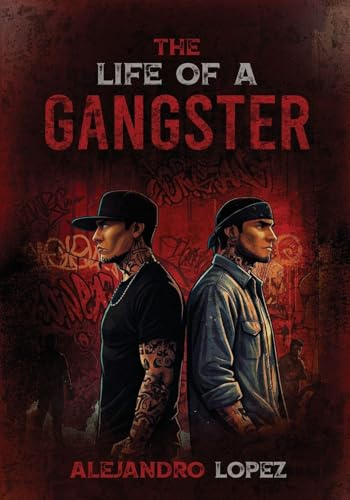 THE LIFE OF A GANGSTER