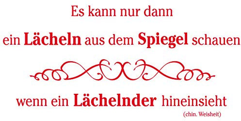 wall-refine WS-00177 | ES KANN NUR DANN EIN LÄCHELN AUS DEM Spiegel SCHAUEN, Chin. Weisheit | 100 x 47 cm, rot, seidenmatt, Premium Wandtattoo Wandaufkleber der Extra-Klasse Wanddeko Deko Bad WC