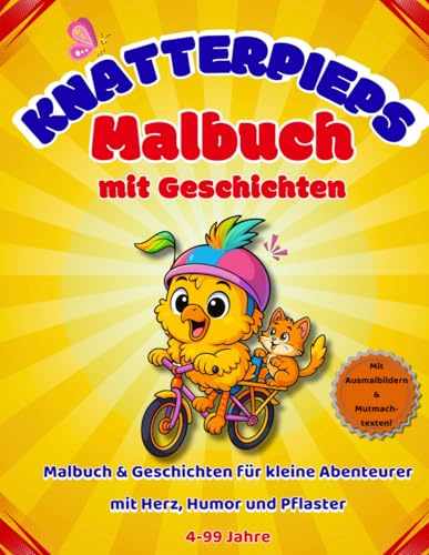 Knatterpieps - Malbuch für Groß und Klein: Mit Geschichten und Ausmalbildern zum Mitmachen
