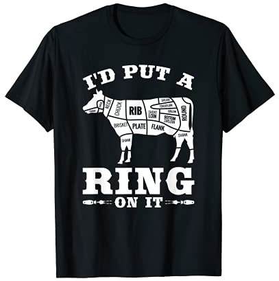 BBQ Smoker Ring I'd Put A Ring On It Metcher Chart Smoker Pun T-Shirt