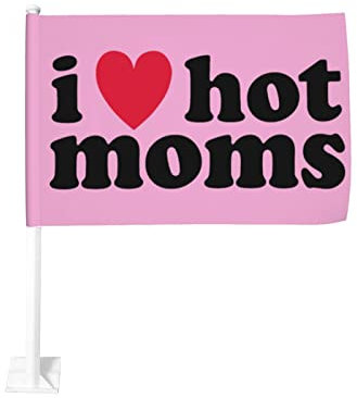 Autoflagge mit der Aufschrift „I Love Hot Moms, 12 x 18 Zoll, Autoflaggen, Autofenster-Dekor, wasserdichte Autofensterflaggen, doppelseitiger Fensterclip, farbechte Fensterclip-Flagge (ohne Fahnenmas