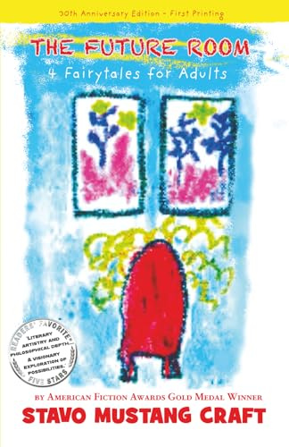 THE FUTURE ROOM: 4 Fairytales for Adults