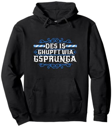 Ghupft Wia Gsprunga Bayrische Sprüche Boarische Geschenke Pullover Hoodie
