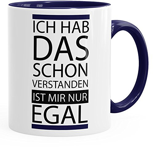 MoonWorks Kaffee-Tasse Ich hab das Schon verstanden ist Mir nur egal Spruch Tasse mit Innenfarbe Navy Unisize