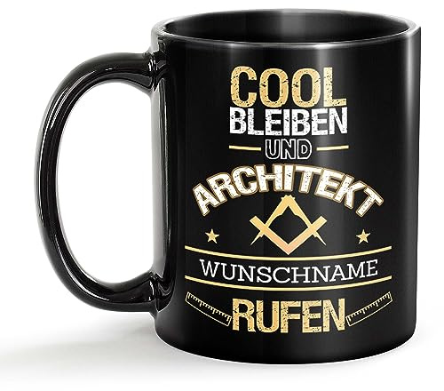 Tassendruck Schwarze Tasse für Architekt mit Name - Cool bleiben und Name rufen - Geschenk für Kollegen zum Geburtstag | Personalisierte Geschenke, Keramik Schwarz, 300 ml