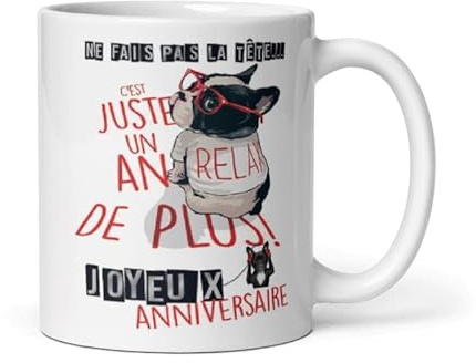 Générique Mug Anniversaire 1 an de plus belle idée de cadeau à offrir pour un anniversaire, très original et très rigolo