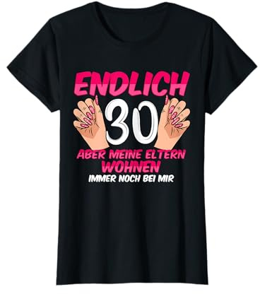 Geburtstag Damen 30 Dekoration Lustig 30er 30 Geburtstag T-Shirt