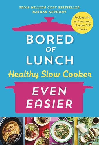 Bored of Lunch Healthy Slow Cooker: Even Easier: Recipes with minimal prep, all under 500 calories (English Edition)