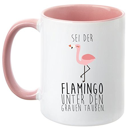 TassenTicker ''Sei der Flamingo unter den grauen Tauben beidseitig Bedruckt - hochwertige Qualität - Teetasse - Kaffeetasse - Tasse - Geschenk (Rosa)