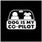 Adesivo in vinile for auto con motivo a personaggio DOG IS MY CO PILOT Nero/Bianco 15,2 cm*10,1 cm(White)