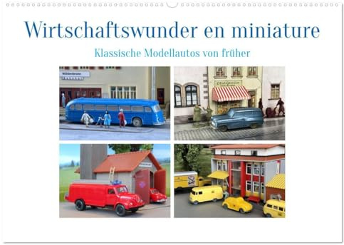 Wirtschaftswunder en miniature (Wandkalender 2026 DIN A2 quer), CALVENDO Monatskalender: Modellautos im Maßstab H0 (CALVENDO Hobbys)