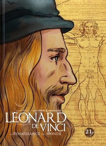 Léonard De Vinci et la Renaissance du monde