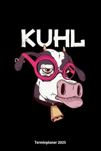Kuhl Terminplaner 2025: Kuh Fun Design Jahresplaner und Kalender von Januar bis Dezember 2025 - Organizer und Zeitplaner für 1 Jahr