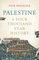 Palestine: A Four Thousand Year History (English Edition)