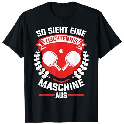 Tischtennis Ping Pong Tischtennisspieler Lustige Sprüche T-Shirt