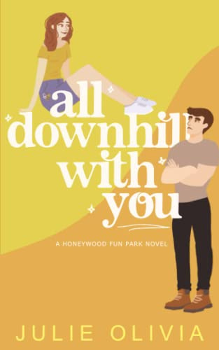 All Downhill With You (Honeywood, Band 1)